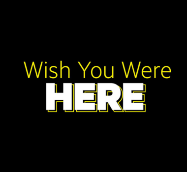Wish You Were Here