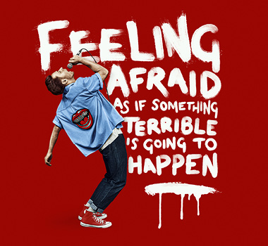 FEELING AFRAID AS IF SOMETHING TERRIBLE IS GOING TO HAPPEN